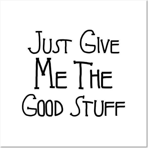 Just Give Me The Good Stuff: Unpacking a Modern Culture Wall Art by Puff Sumo